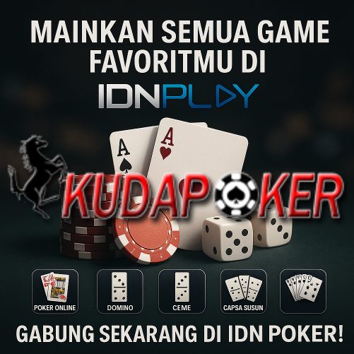 KUDAPOKER: IDN Poker, Poker Online, IDN Play, Daftar IDN Poker, IDNPLAY